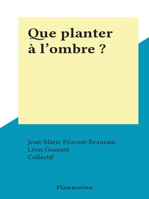 cover image of Que planter à l'ombre ?